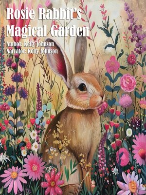 cover image of Rosie Rabbit's Magical Garden